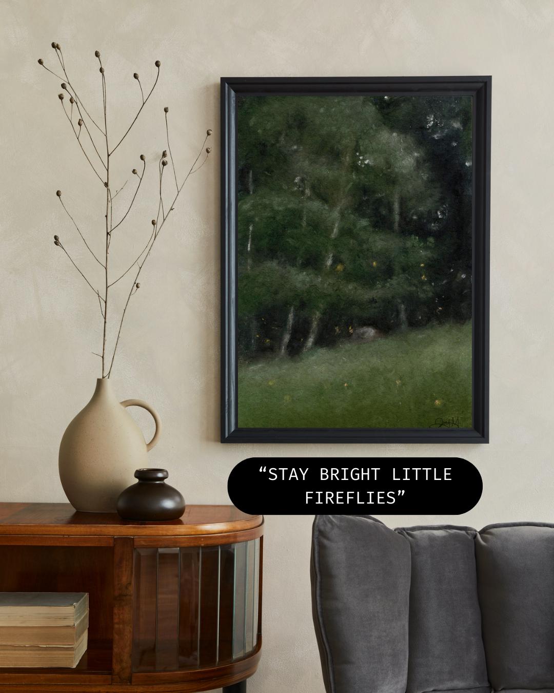 Stay Bright Little Fireflies